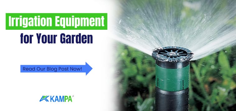 Irrigation Equipment for Your Garden