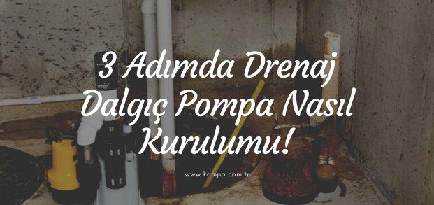 3 adımda drenaj dalgıç pompa kurulumu