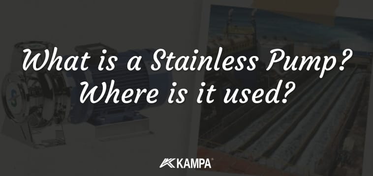 what is a stainless pump where is it used