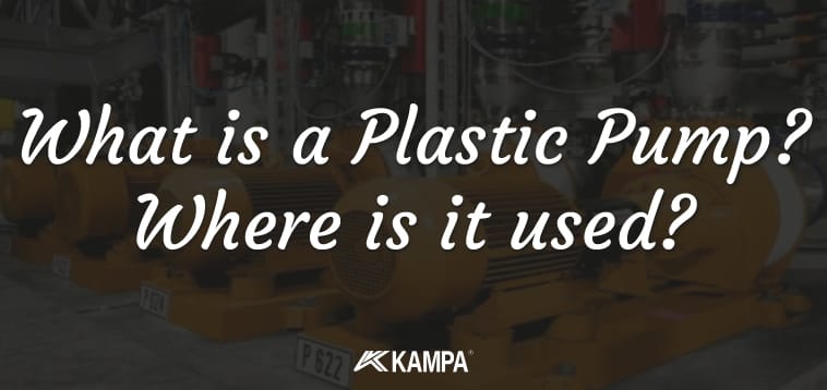 what is a plastic pump where is it used