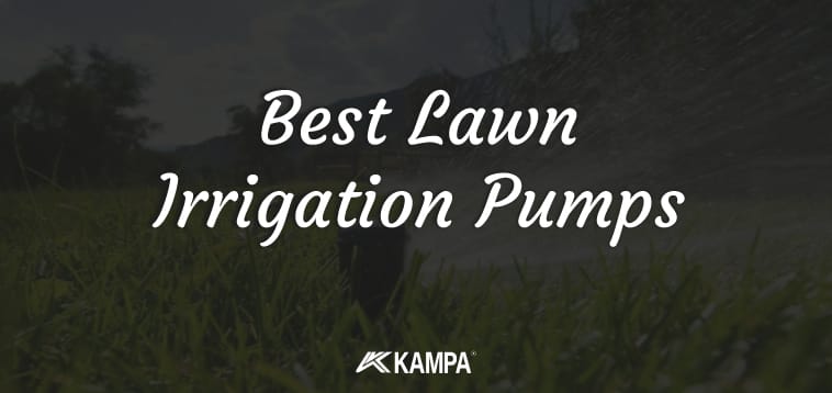 best lawn irrigation pumps