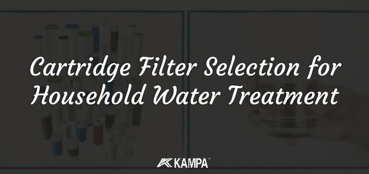 Cartridge Filter Selection for Household Water Treatment