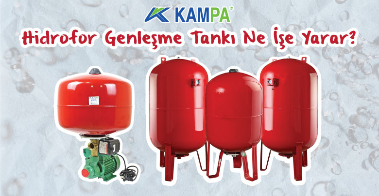 Hidrofor genleşme tankı ne işe yarar