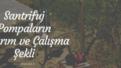 Santrifüj pompaların tasarım ve çalışma şekli