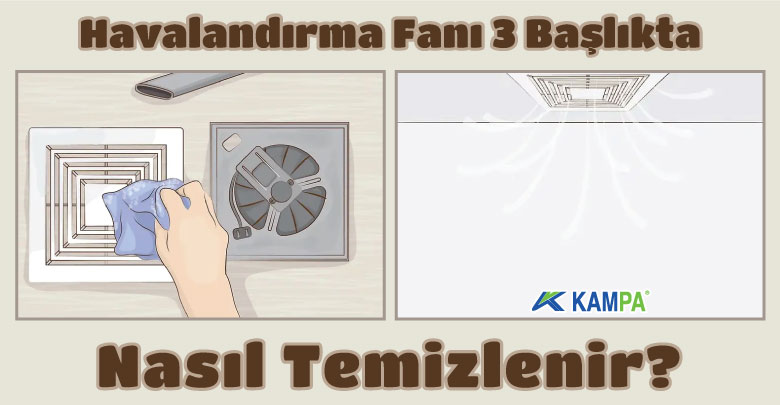 Havalandırma fanı nasıl temizlenir