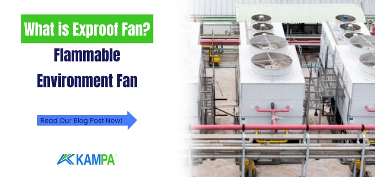 What is Exproof Fan Flammable Environment Fan