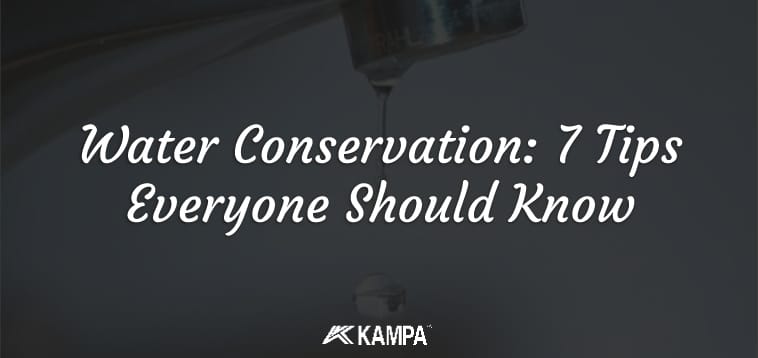 Water Conservation 7 Tips Everyone Should Know