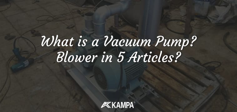 What is a Vacuum Pump Blower in 5 Articles