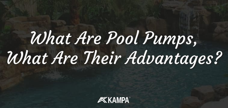 what are pool pumps what are their advantages