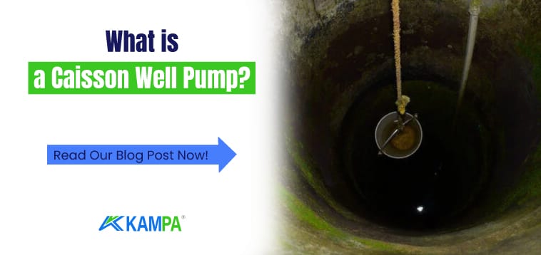 What is a Caisson Well Pump?