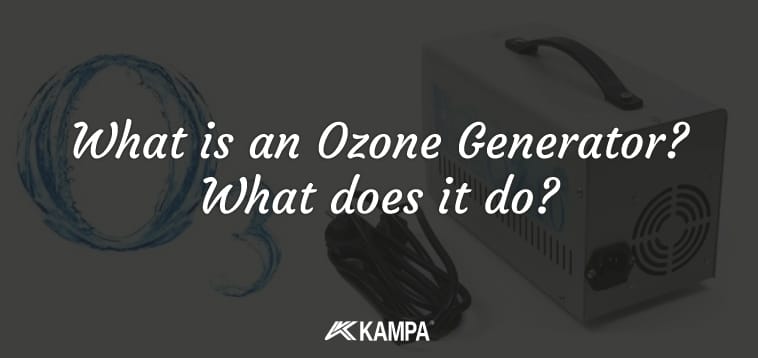 What is an Ozone Generator? What does it do?