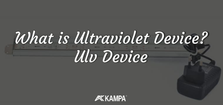 What is Ultraviolet Device Ulv Device