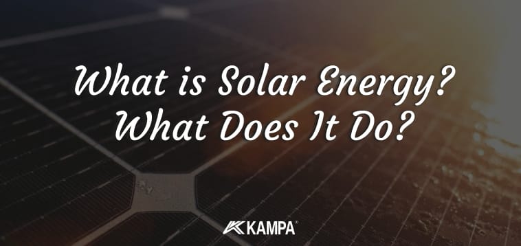 What is Solar Energy What Does It Do