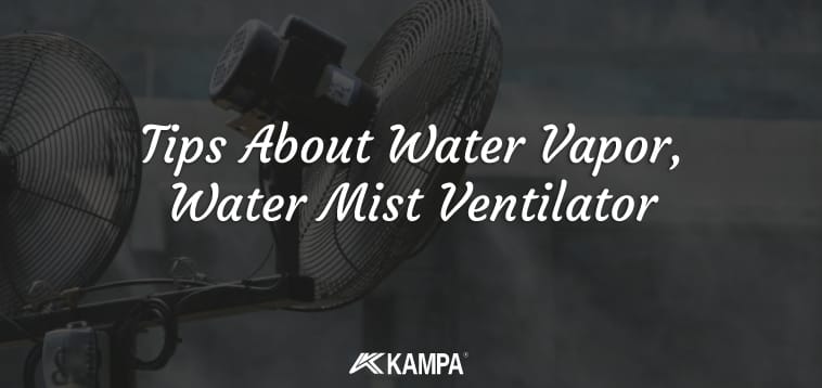 Tips About Water Vapor, Water Mist Ventilator