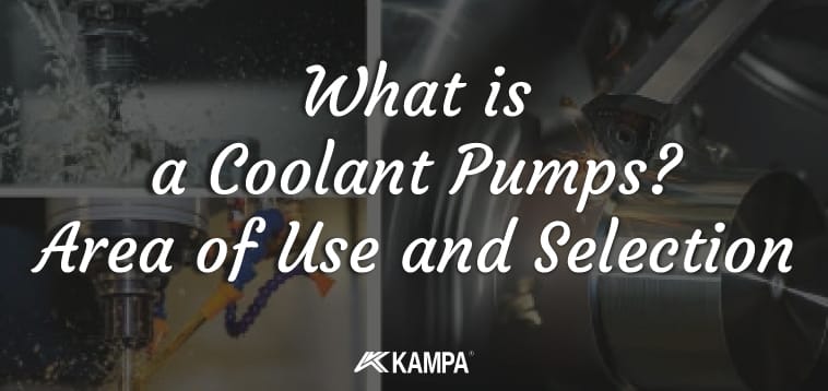 What is a Coolant Pumps Area of Use and Selection