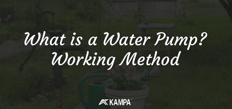 What is a Water Pump Working Method