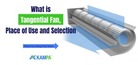 What is Tangential Fan, Place of Use and Selection