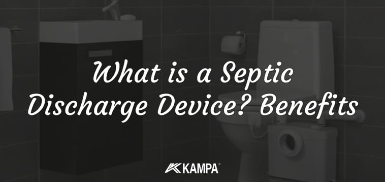 What is a Septic Discharge Device? Benefits