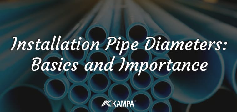 Installation Pipe Diameters Basics and Importance