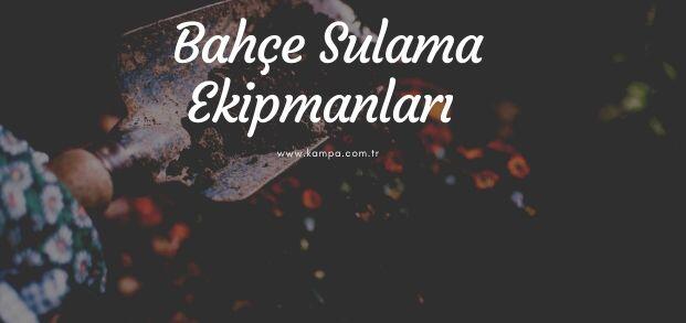 bahçe sulama ekipmanları