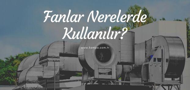 fanlar nerelerde kullanılır