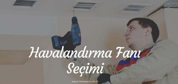 Havalandırma fanı seçimi