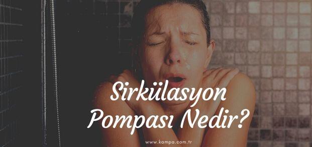 Sirkülasyon pompası nedir