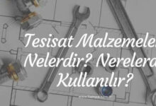 Tesisat malzemeleri nelerdir nerelerde kullanılır