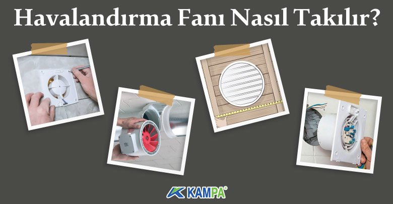 Havalandırma fanı nasıl takılır