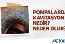 Pompalarda kavitasyon nedir zararları neler