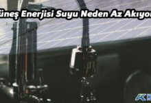 Güneş enerjisi suyu neden az akıyor