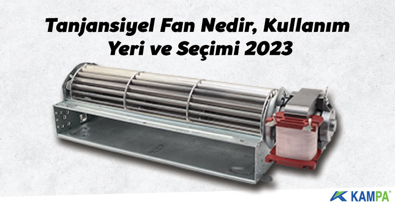 tanjansiyel fan seçimi