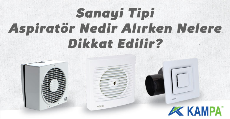 Sanayi tipi aspiratör nedir