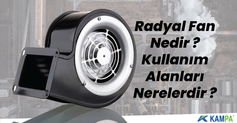 Radyal fan nedir